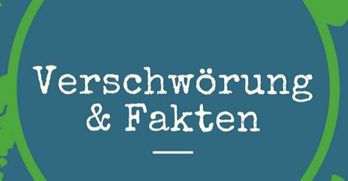 Verschwörung und Fakten