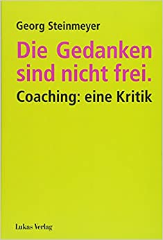Ideologie statt nur Methode-Neues Buch analysiert Coaching