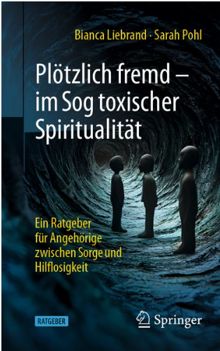 Absolut Empfehlenswert: Plötzlich fremd – im Sog toxischer Spiritualität